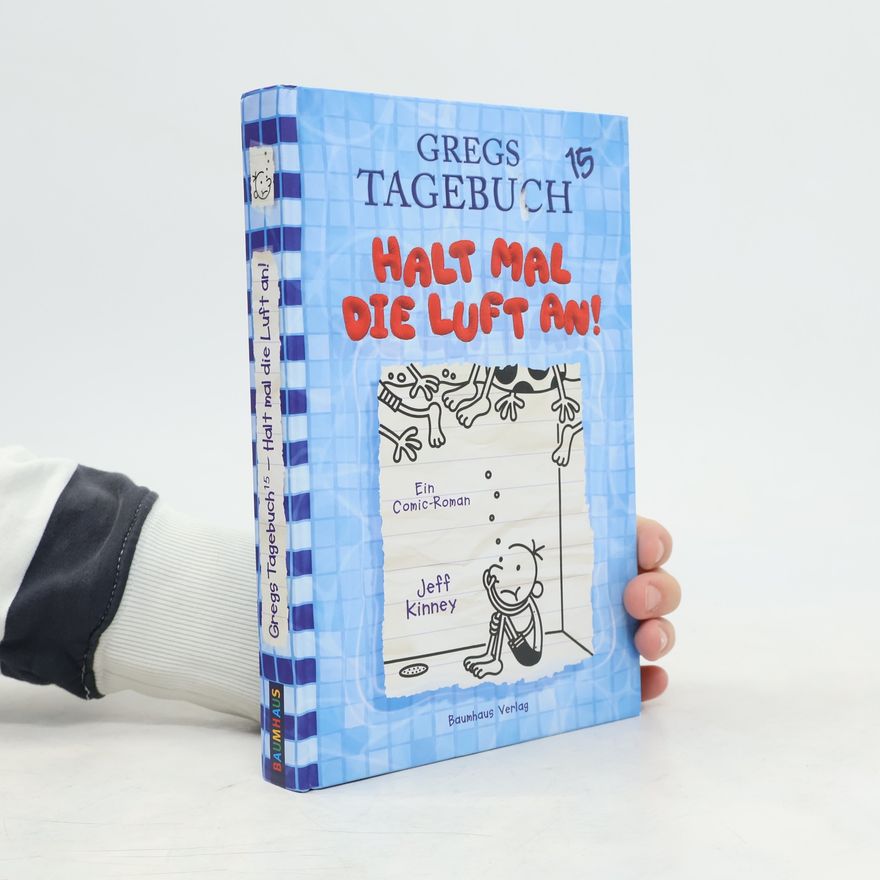 Jeff Kinney Gregs Tagebuch 15. Halt mal die Luft an!