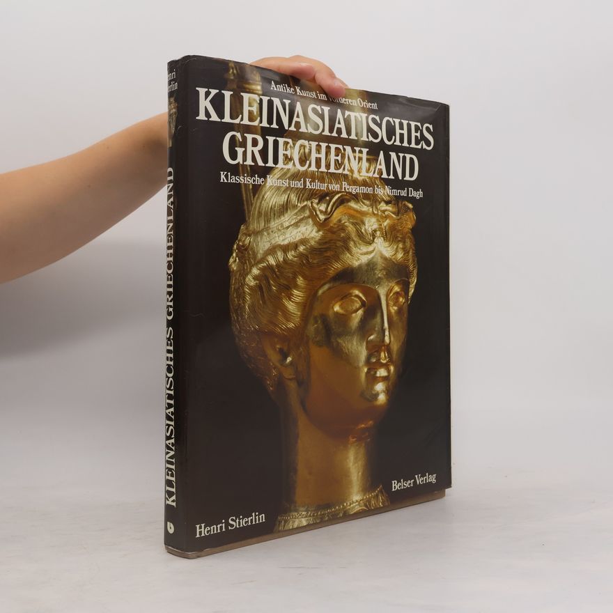 Henri Stierlin Kleinasiatisches Griechenland