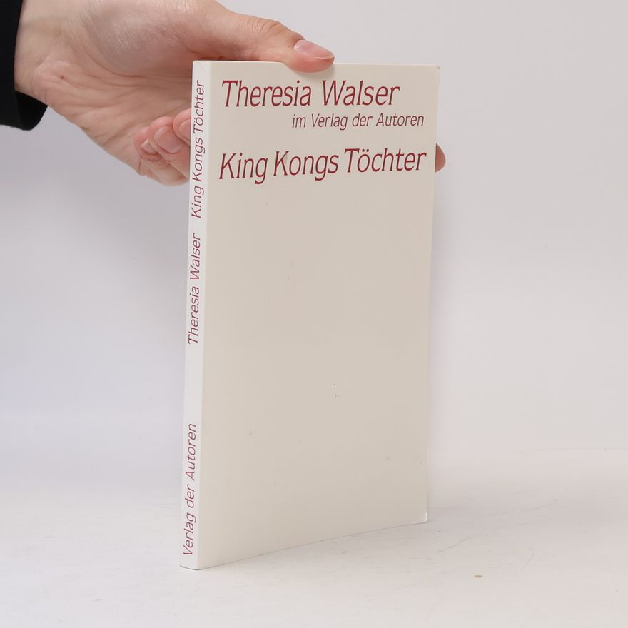 Theresia Walser King Kongs Töchter