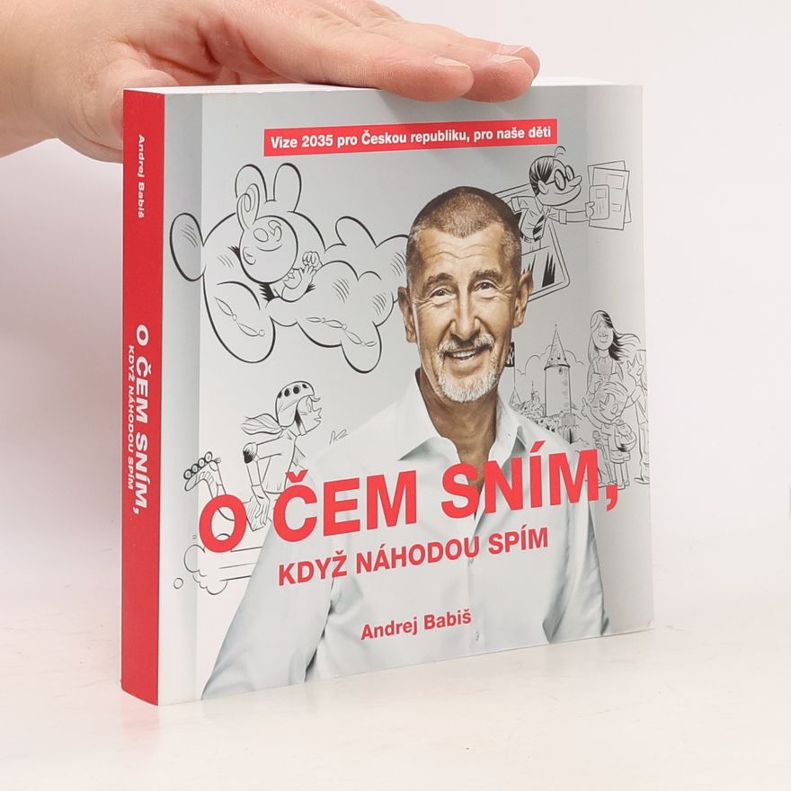 Andrej Babiš O čem sním, když náhodou spím