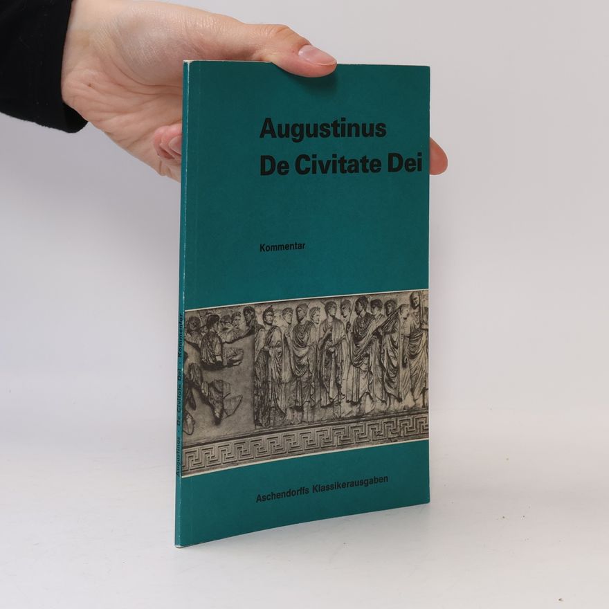 Augustin De Civitate Dei. Kommentar