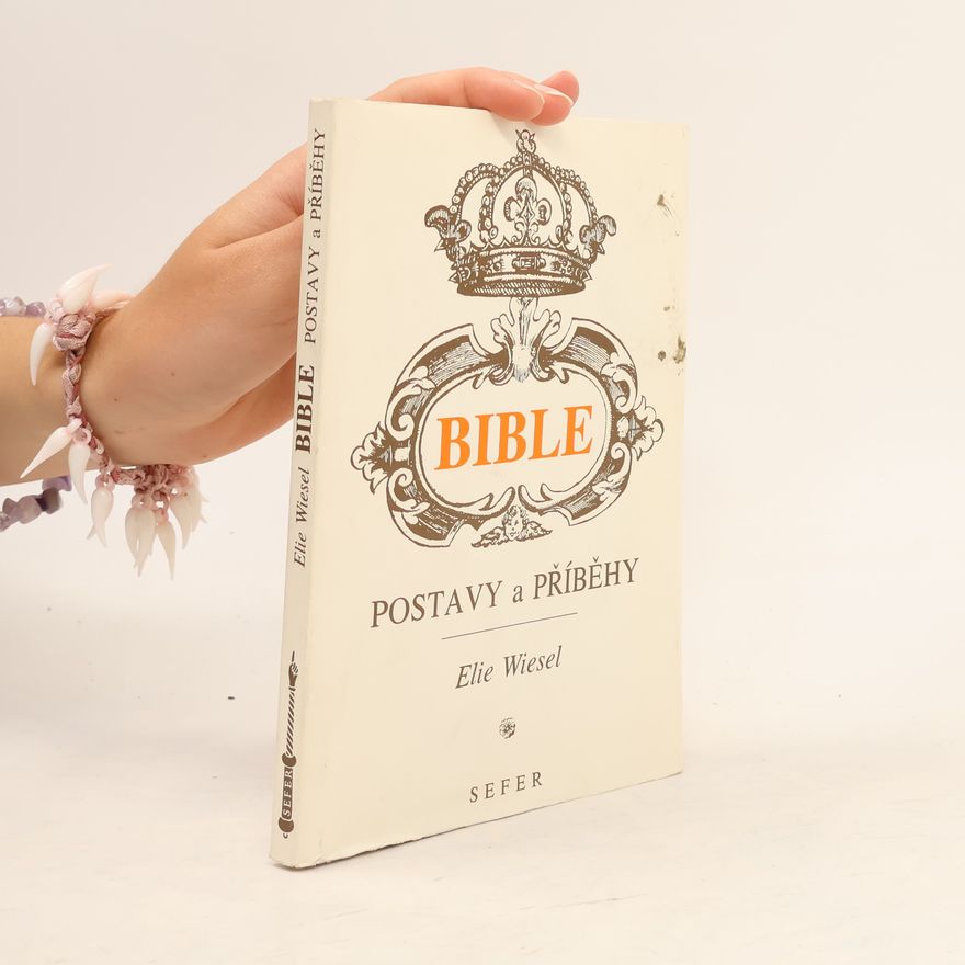 Elie Wiesel Bible: Postavy a příběhy