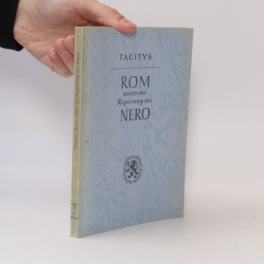Tacitus Rom unter der Regierung des Nero