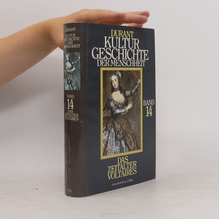 Ariel Durant Kulturgeschichte der Menschheit 14. Das Zeitalter Voltaires