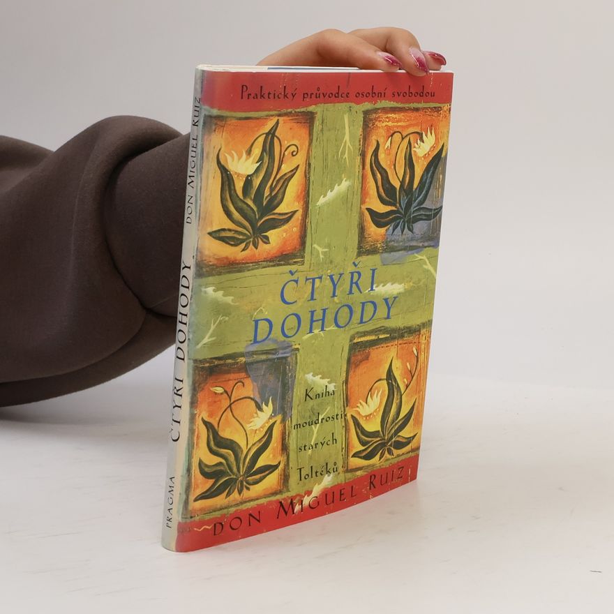Don Miguel Ruiz Čtyři dohody