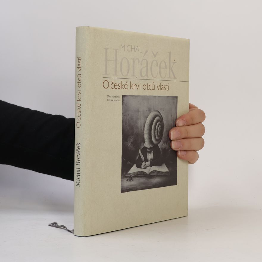 Michal Horáček O české krvi otců vlasti