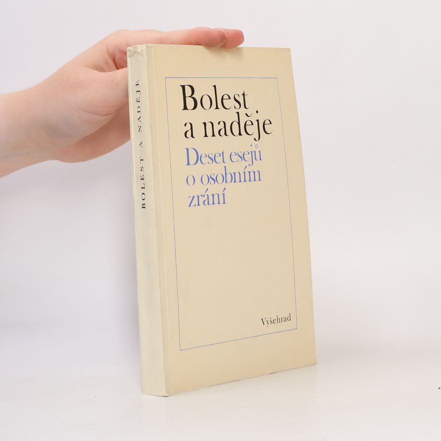Jiří Němec Bolest a naděje. 10 esejů o osobním zrání
