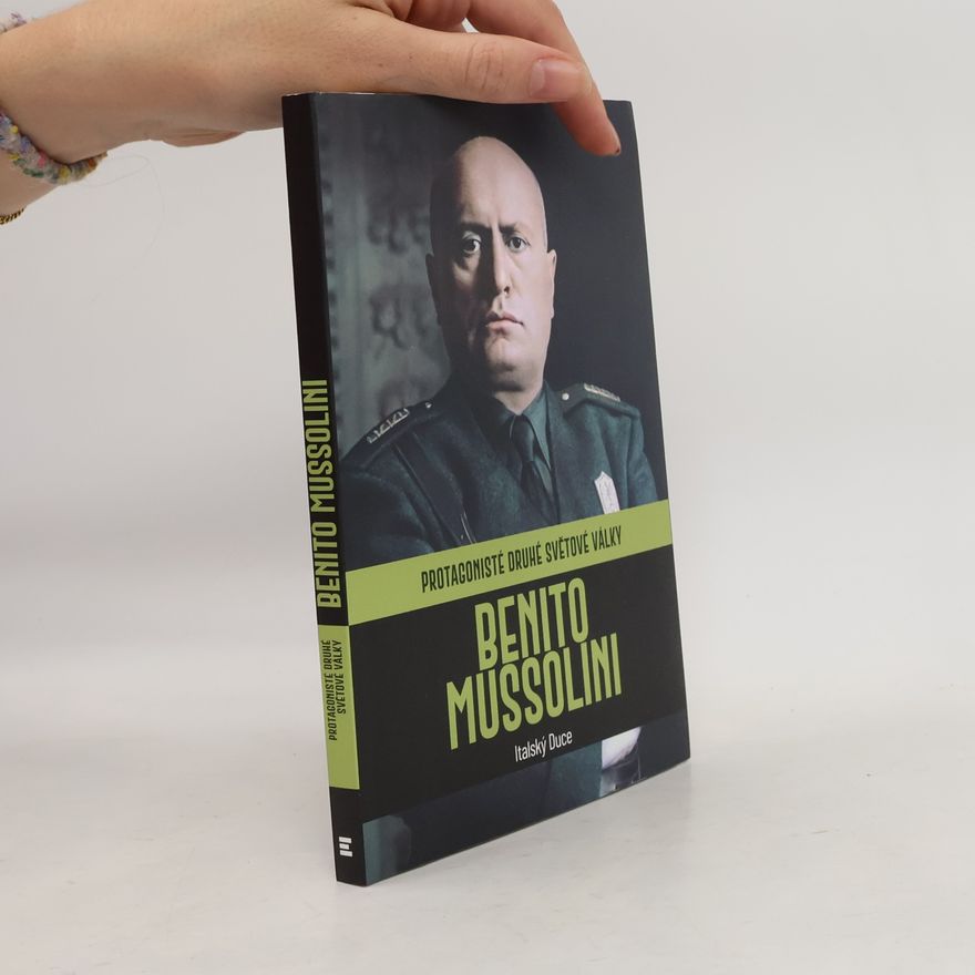 Kolektiv autorů Benito Mussolini