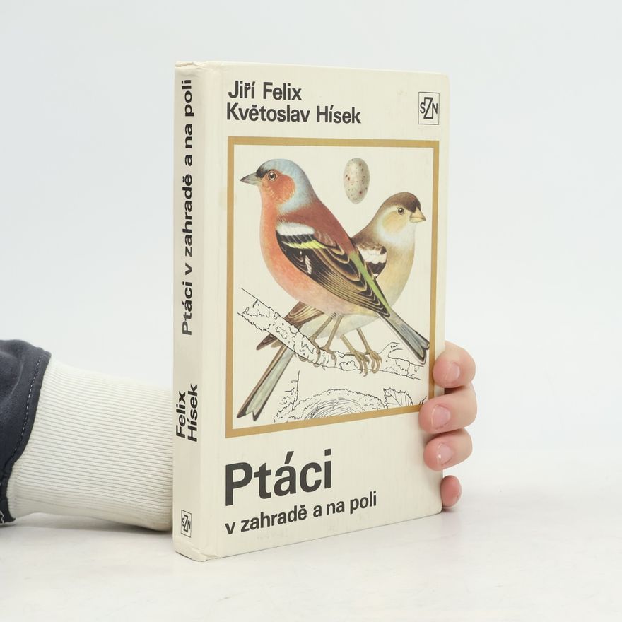 Květoslav Hísek Ptáci v zahradě a na poli