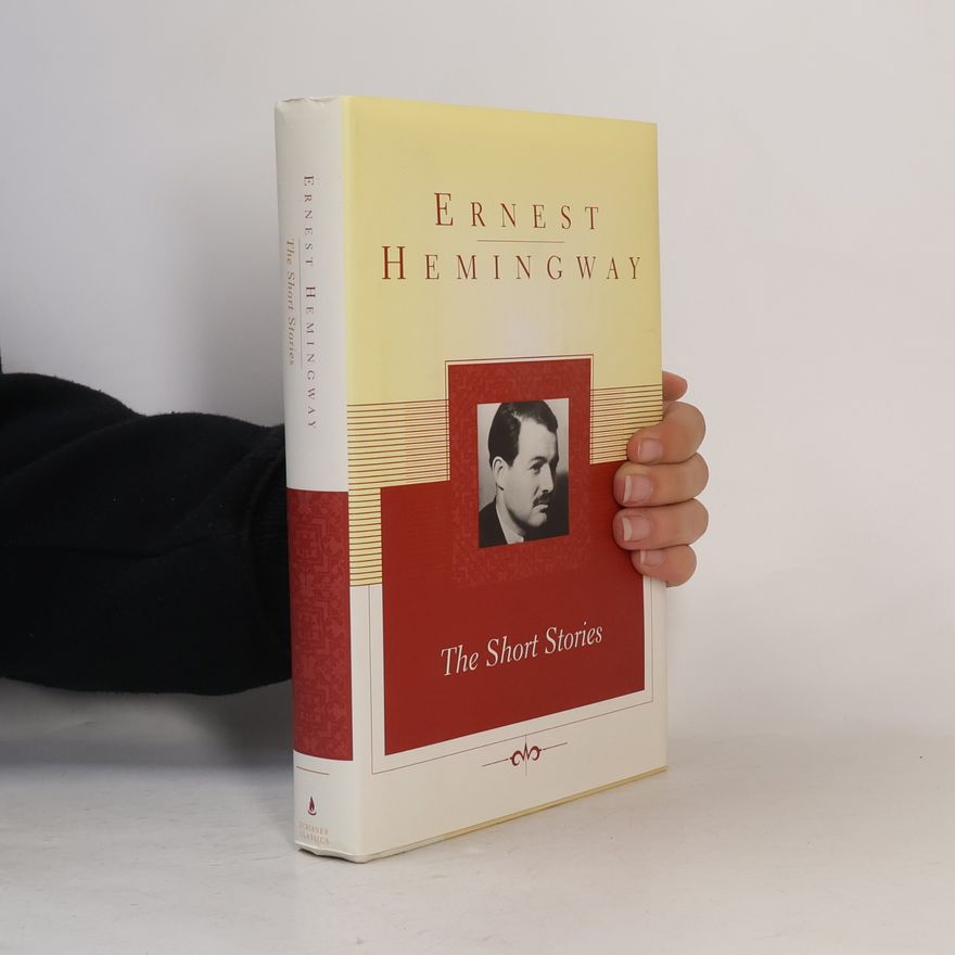 Ernest Hemingway The Short Stories of Ernest Hemingway