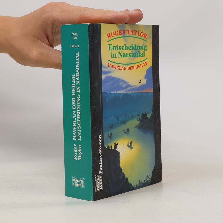 Roger Taylor Hawklan der Heiler: Entscheidung in Narsindal. Fantasy-Roman