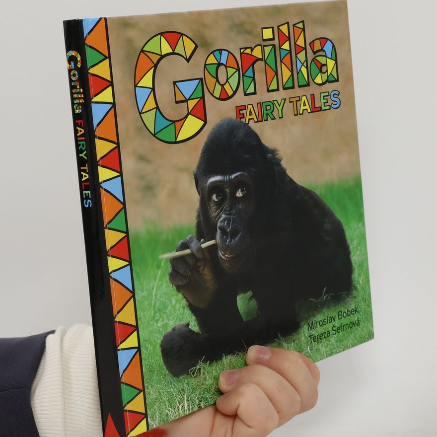 Gwendolyn Albert Gorilla: Fairy Tales