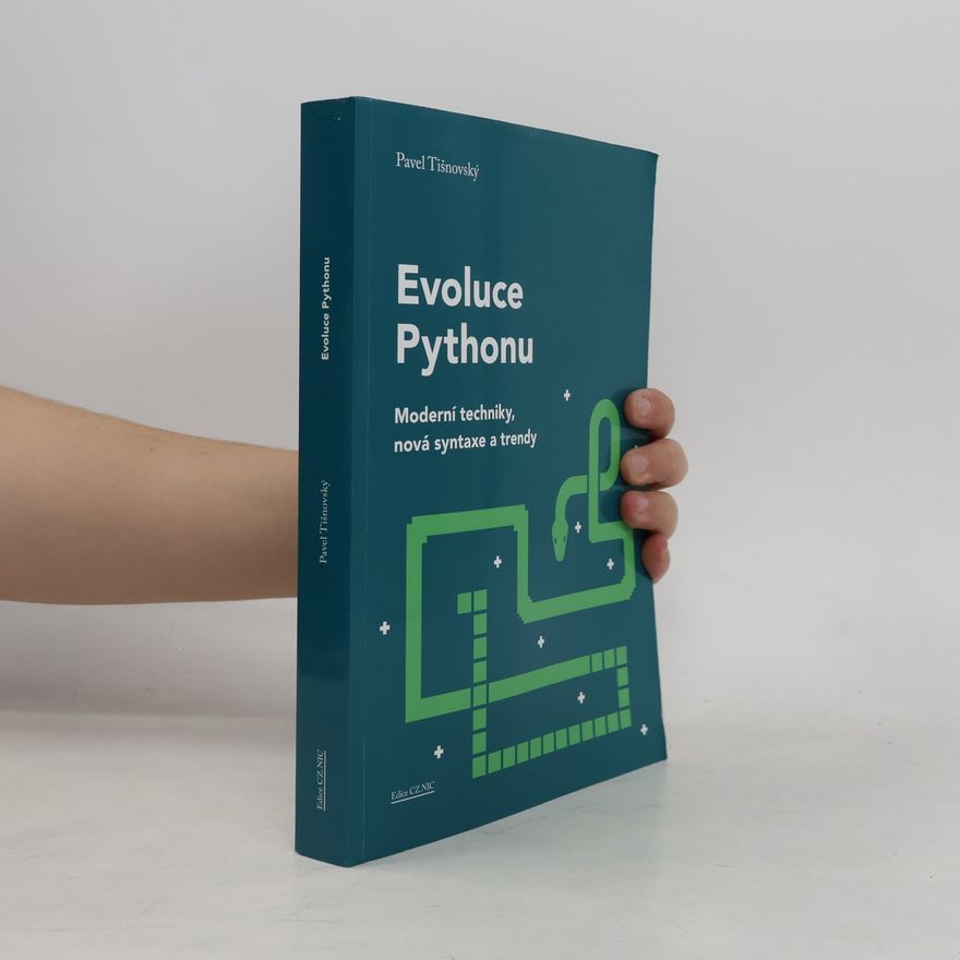 Pavel Tišnovský Evoluce Pythonu - Moderní techniky, nová syntaxe a trendy
