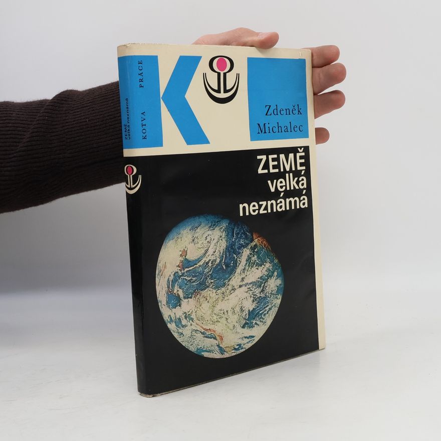 Zdeněk Michalec Země velká neznámá