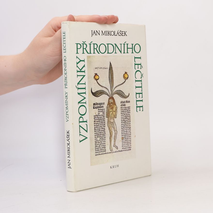 Jan Mikolášek Vzpomínky přírodního léčitele