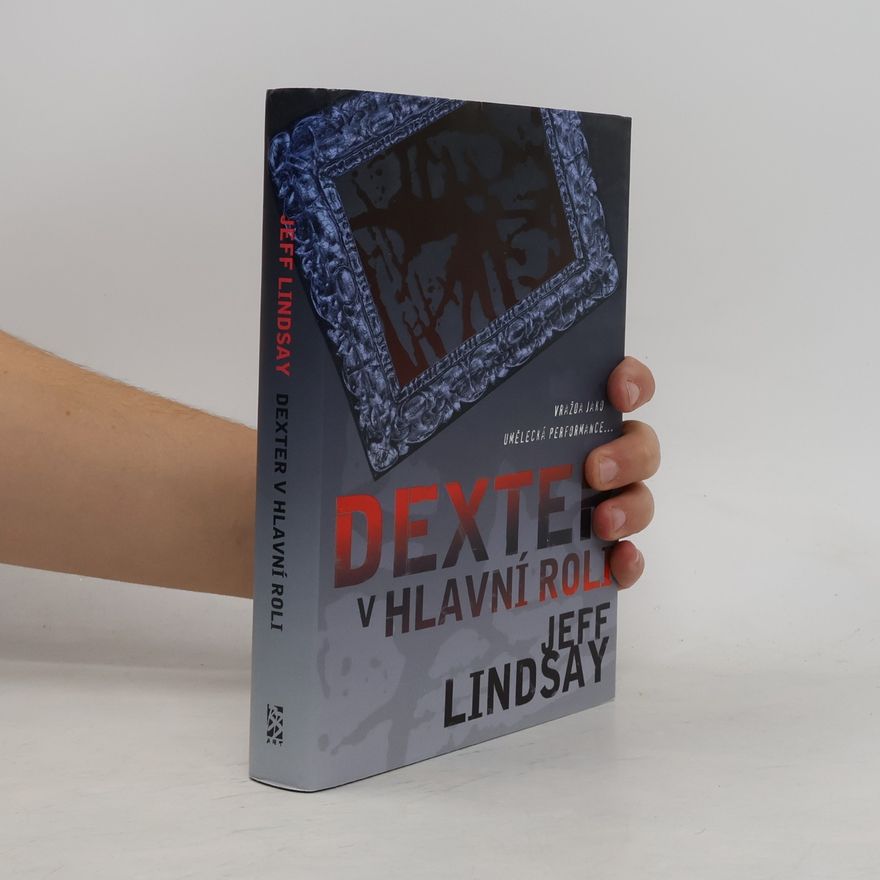 Jeff Lindsay Dexter v hlavní roli