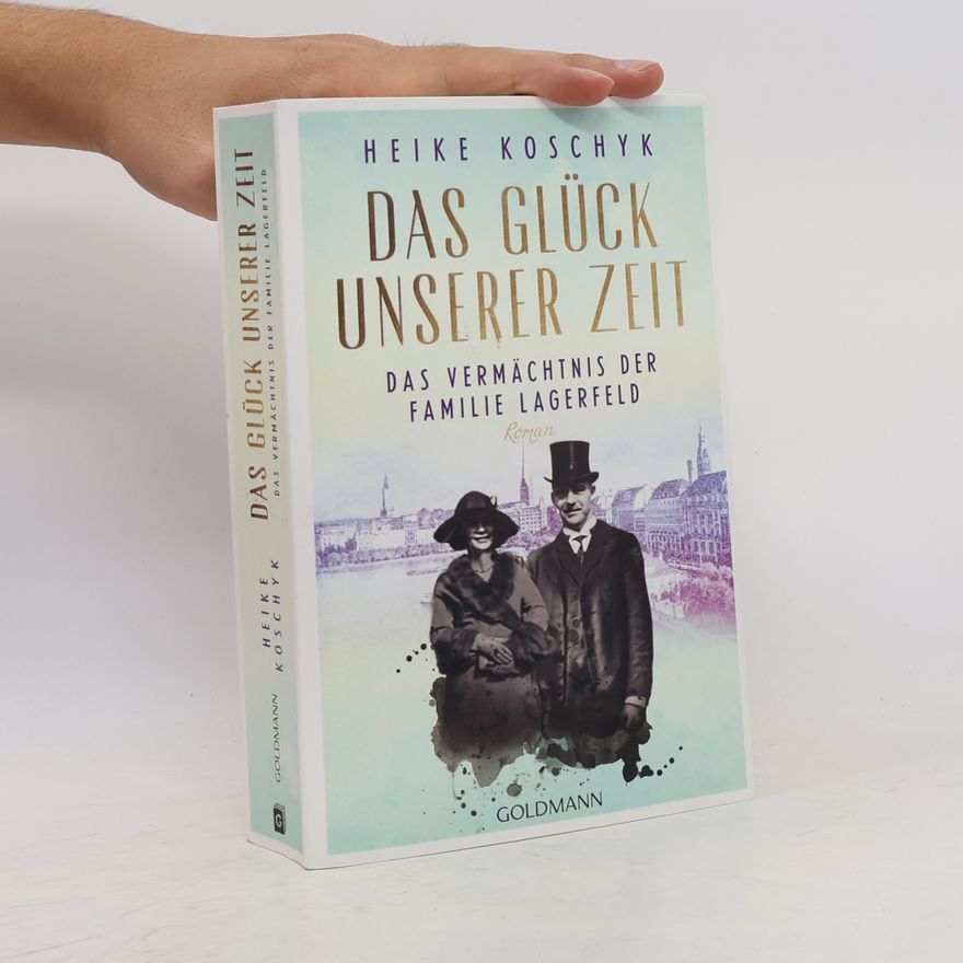 Heike Koschyk Das Vermächtnis der Familie Lagerfeld