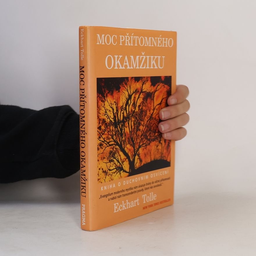 Eckhart Tolle Moc přítomného okamžiku
