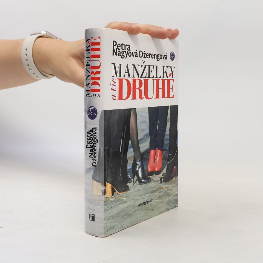 Petra Nagyová Džerengová Manželky a tie druhé
