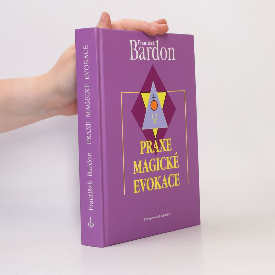 Franz Bardon Praxe magické evokace