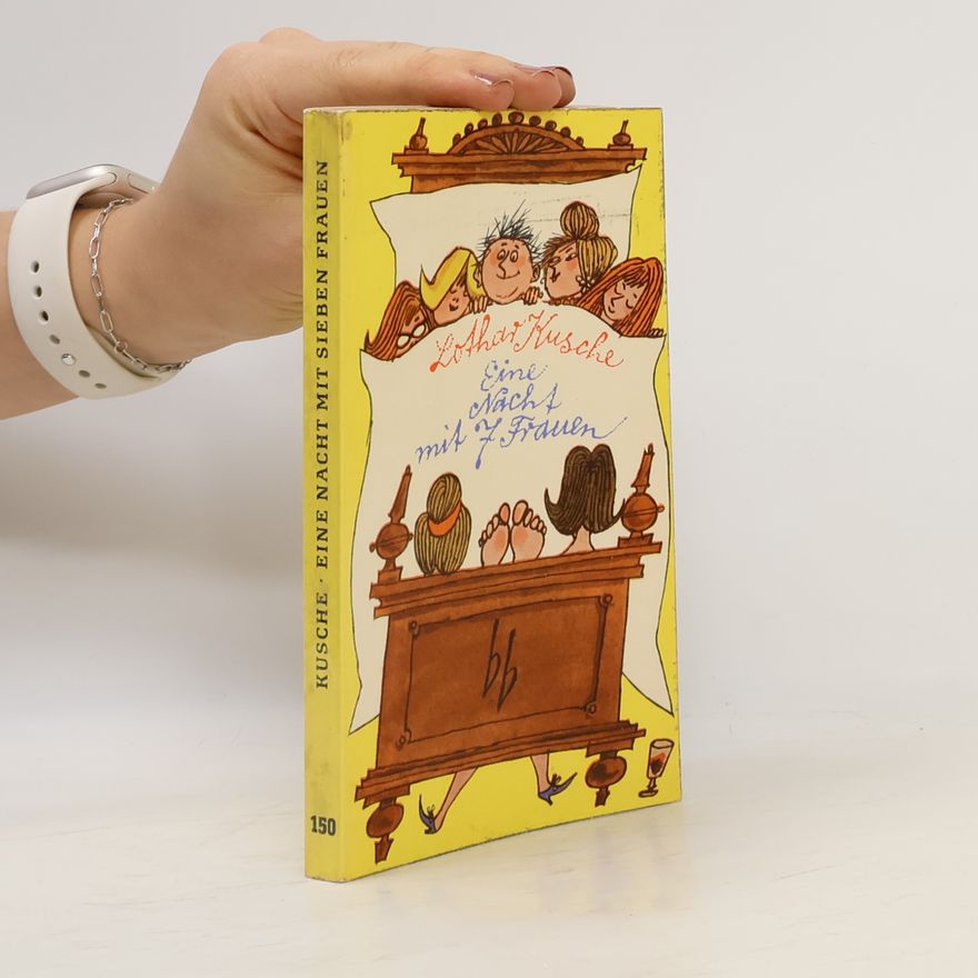 Lothar Kusche Eine Nacht mit 7 Frauen