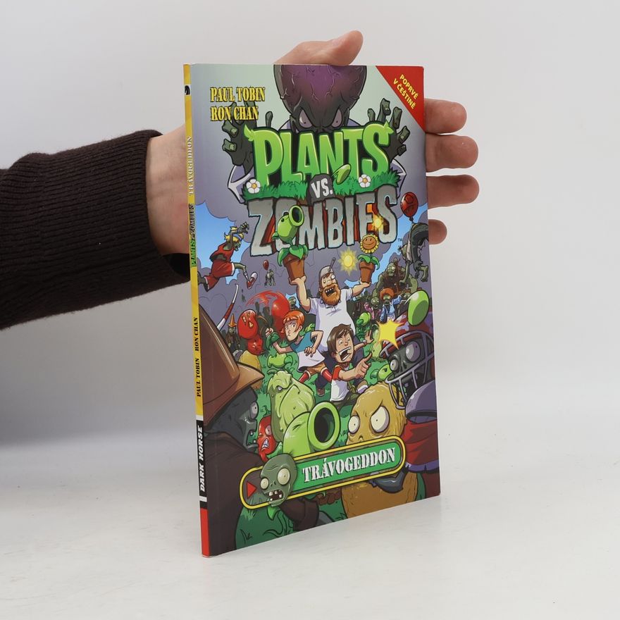 Paul Tobin Plants vs. Zombies. Trávogeddon
