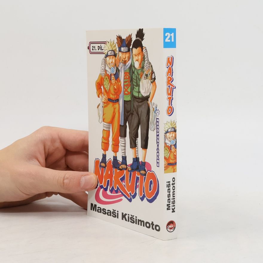 Masaši Kišimoto Naruto. 21. díl, Neodpustitelné