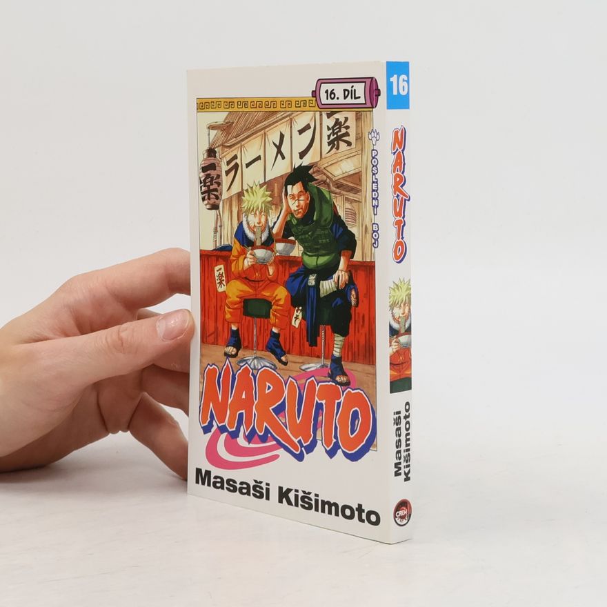 Masashi Kishimoto Naruto. 16. díl, Poslední boj!!