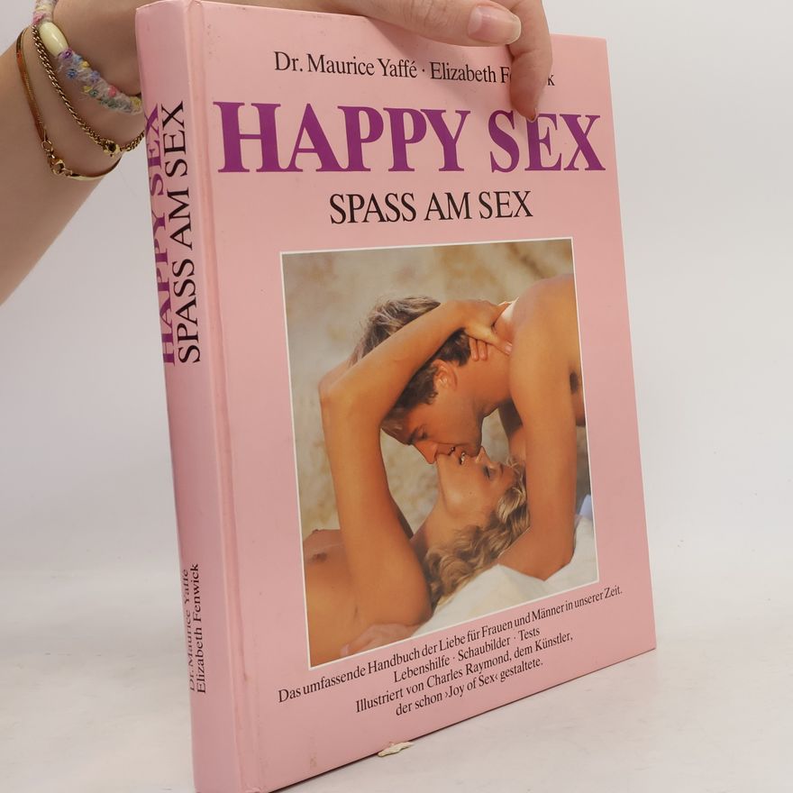 Maurice Yaffé Happy Sex - Spass am Sex