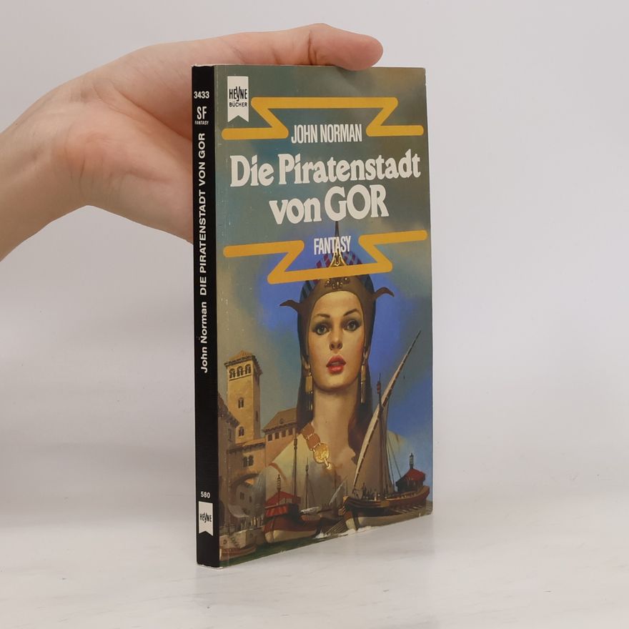 John Norman Die Piratenstadt von Gor. 6. Band des GOR- Zyklus.
