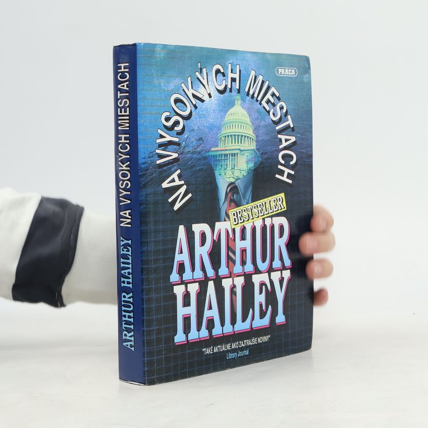 Arthur Hailey Na vysokých miestach