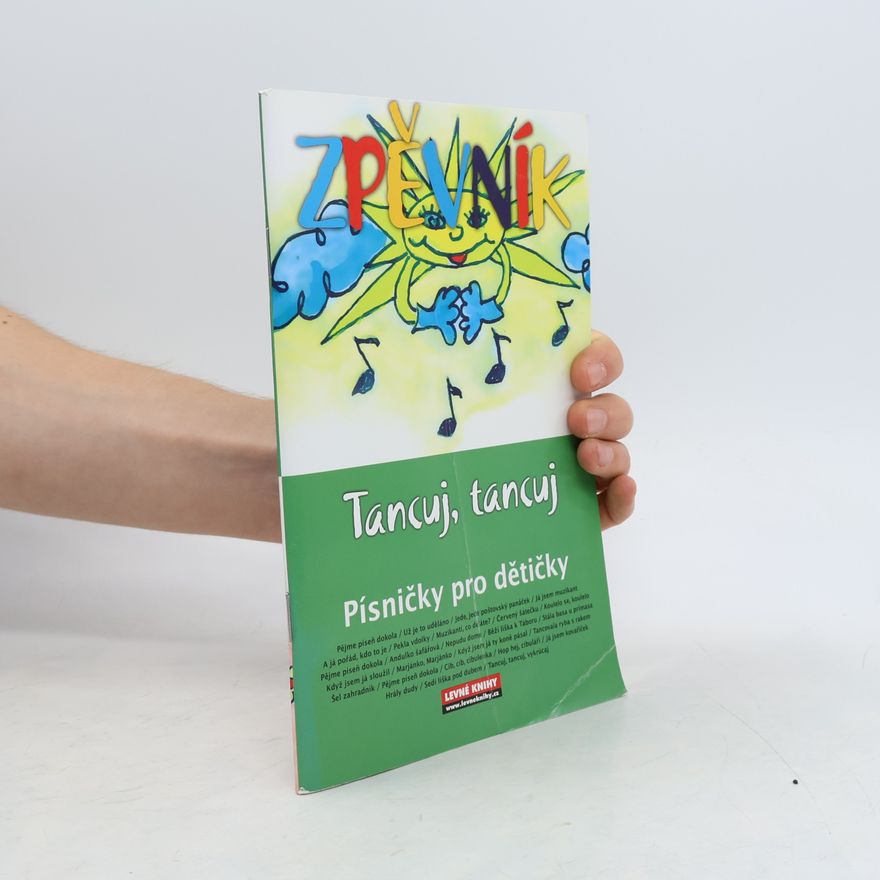 Ctibor Mestek Zpěvník tancuj, tancuj: písničky pro dětičky