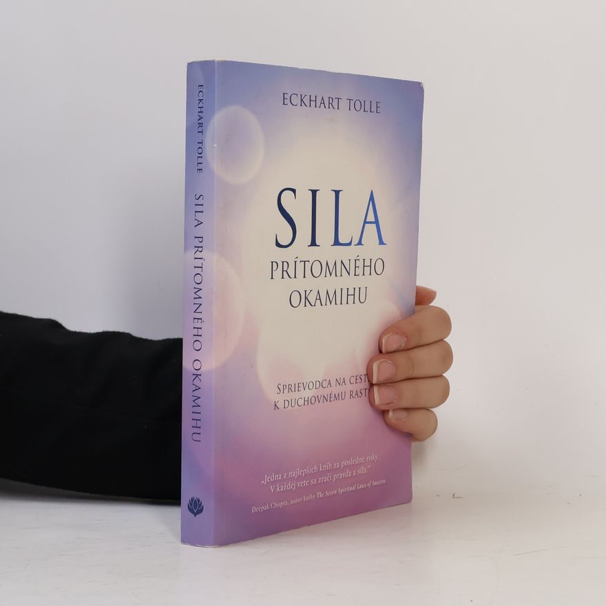 Eckhart Tolle Síla prítomného okamihu