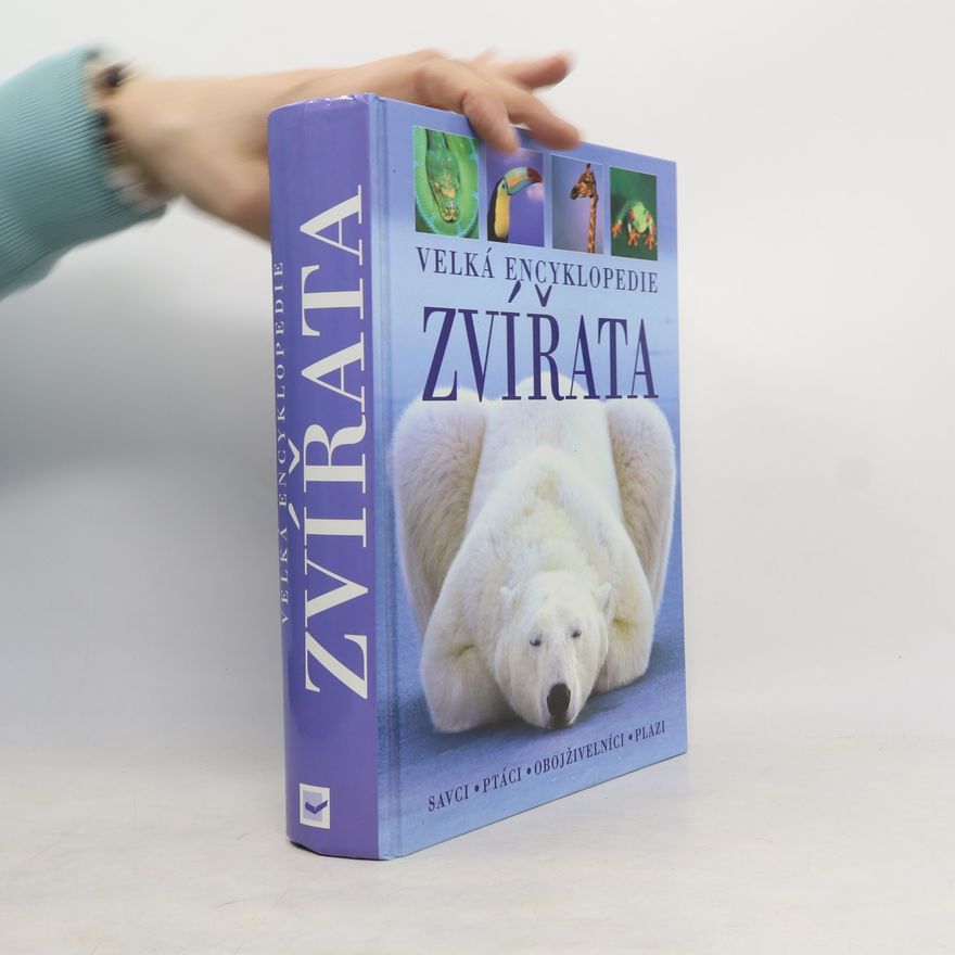 Autores varios Zvířata. Velká encyklopedie