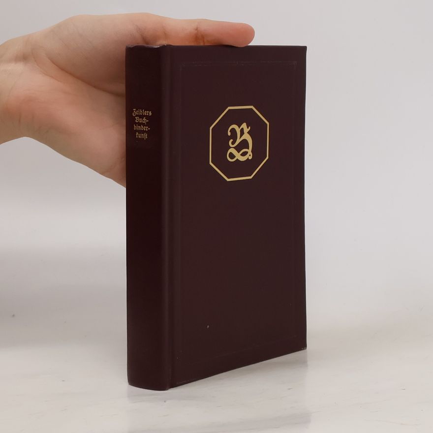 Johann Gottfried Zeidler Buchbinder-Philosophie oder Einleitung in die Buchbinderkunst
