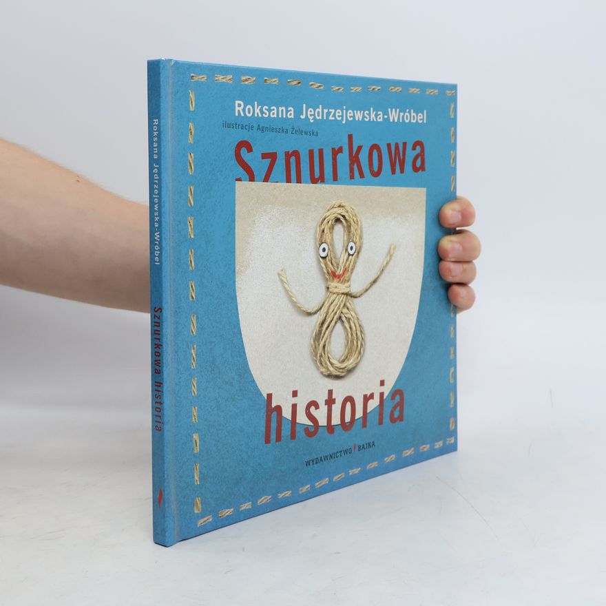 Roksana Jędrzejewska-Wróbel Sznurkowa historia