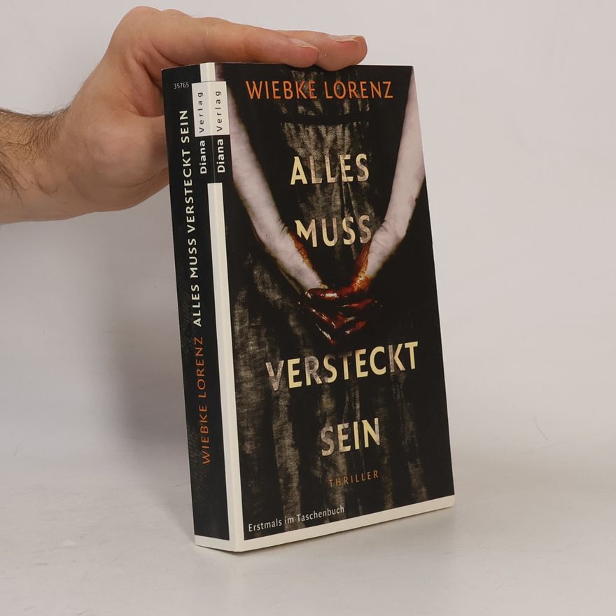 Wiebke Lorenz Alles muss versteckt sein