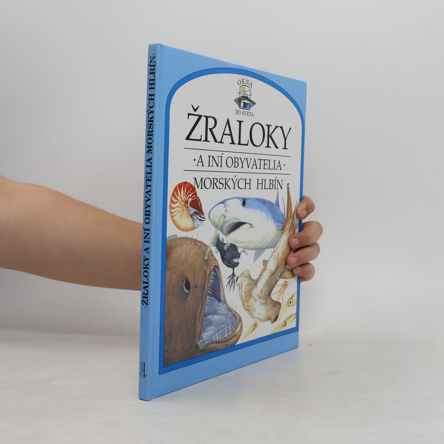 Autorenkollektiv Žraloky a iní obyvatelia morských hlbín