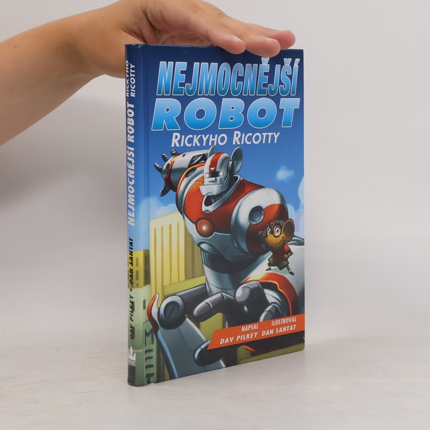 Dav Pilkey Nejmocnější robot Rickyho Ricotty