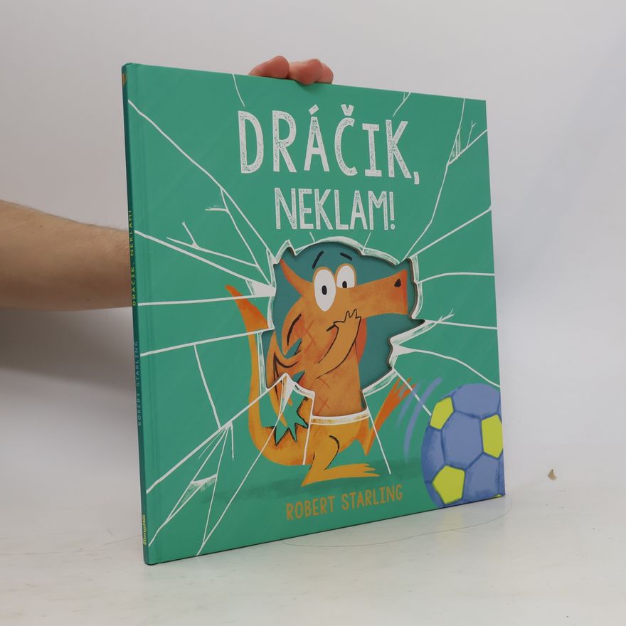 Robert Starling Dráčik, neklam!