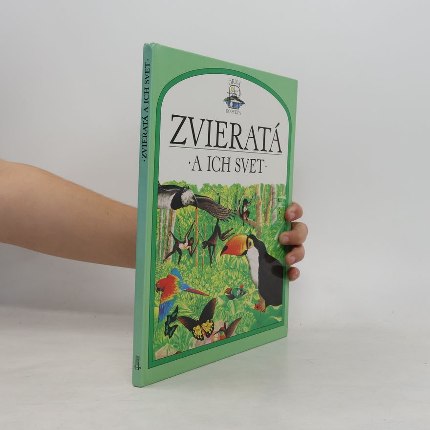 John Feltwell Zvieratá a ich svet