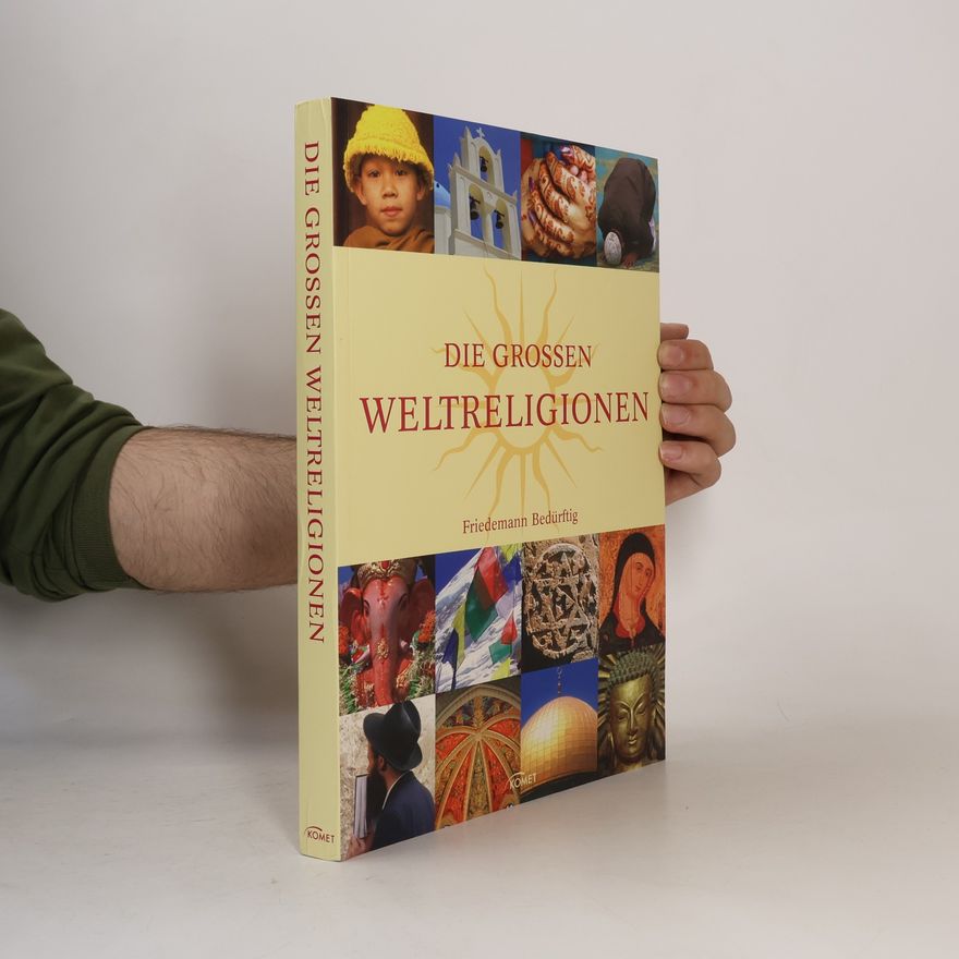 Friedemann Beduerftig Die großen Weltreligionen