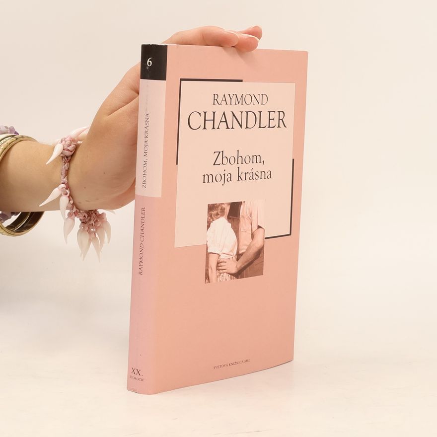 Raymond Chandler Zbohom, moja krásna