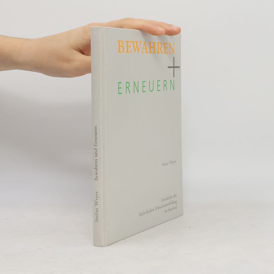 Stefan Weyer Bewahren + Erneuern