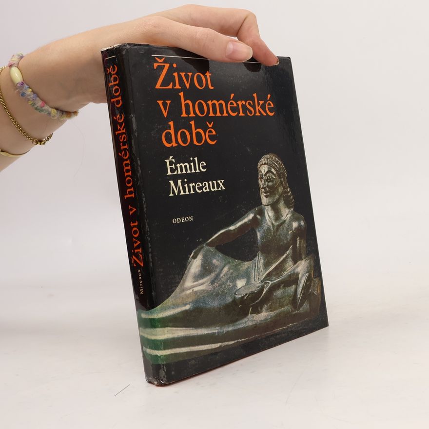 Émile Mireaux Život v homérské době