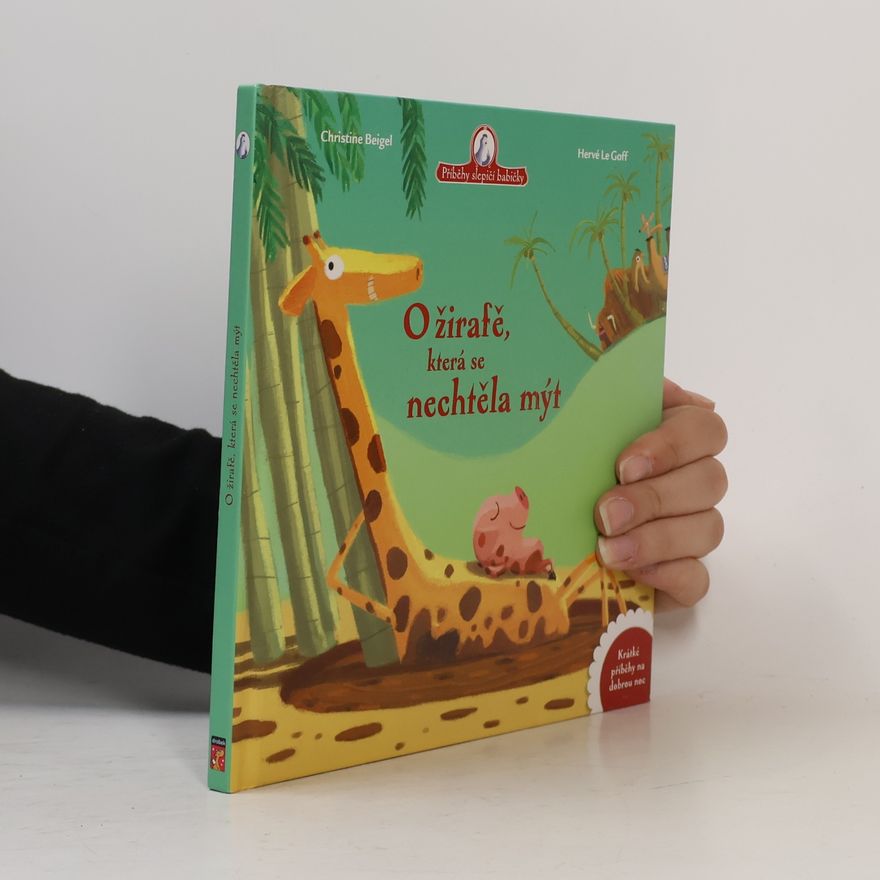 Hervé Le Goff O žirafě, která se nechtěla mýt