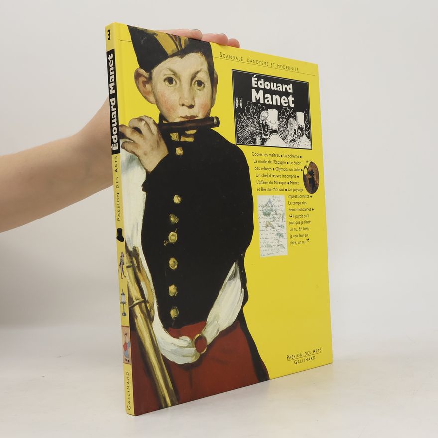 Patrice Bachelard Passion des Arts - 1: Édouard Manet