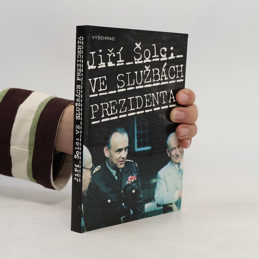 Jiří Šolc Ve službách prezidenta
