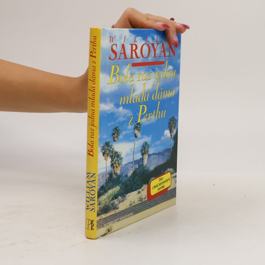 William Saroyan Bola raz jedna mladá dáma z Perthu