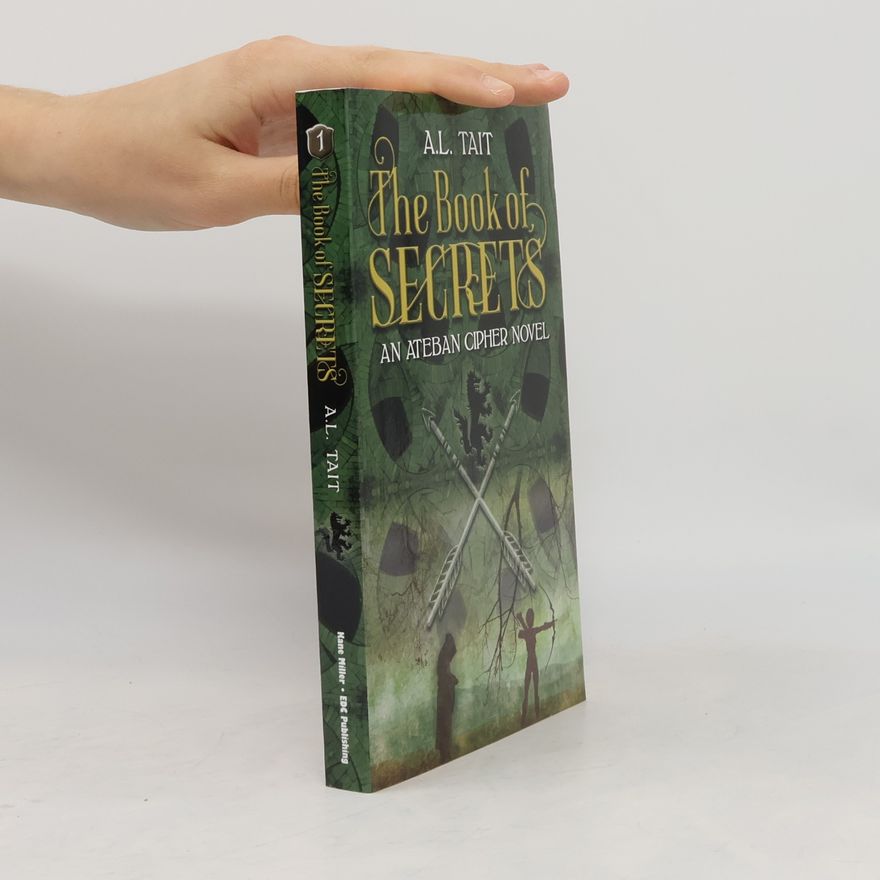 A. L. Tait Ateban Cipher - 1: The Book of Secrets